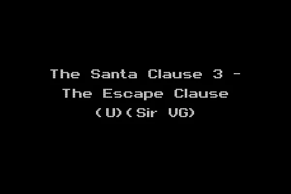 The Santa Clause 3 - The Escape Clause (U)(Sir VG)