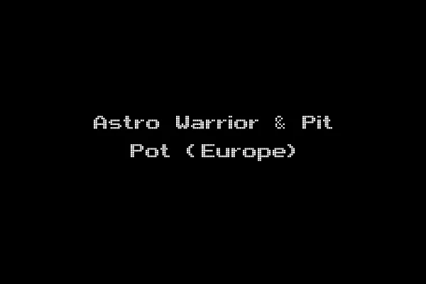 Astro Warrior & Pit Pot (Europe)