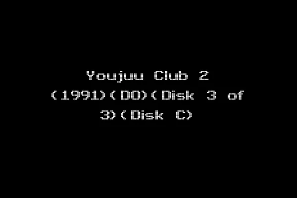 Youjuu Club 2 (1991)(DO)(Disk 3 of 3)(Disk C)