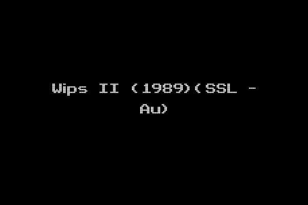 Wips II (1989)(SSL - Au)
