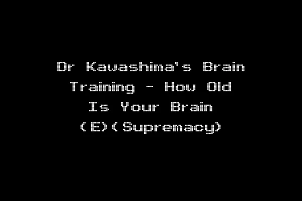 Dr Kawashima's Brain Training - How Old Is Your Brain (E)(Supremacy)