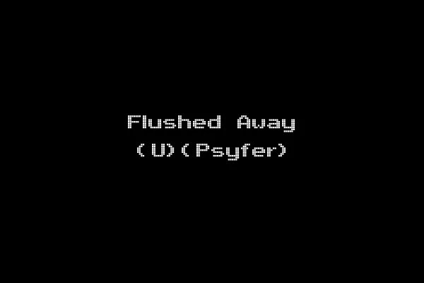 Flushed Away (U)(Psyfer)