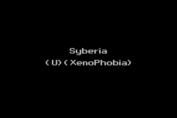 Syberia (U)(XenoPhobia)
