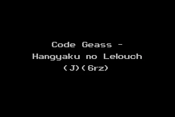 Code Geass - Hangyaku no Lelouch (J)(6rz)