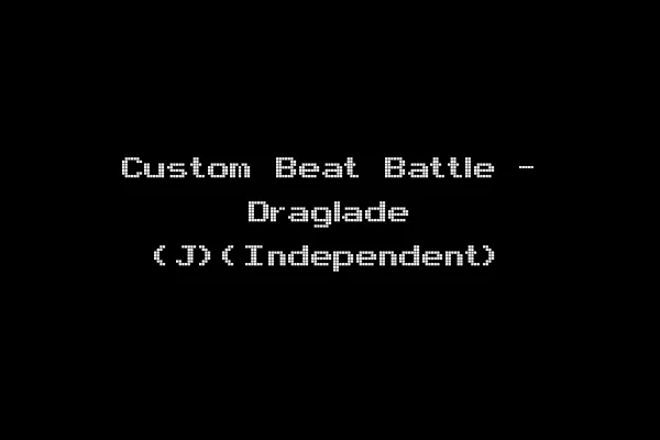 Custom Beat Battle - Draglade (J)(Independent)