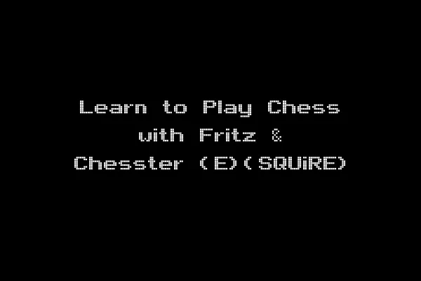 Learn to Play Chess with Fritz & Chesster (E)(SQUiRE)