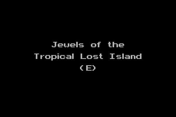 Jewels of the Tropical Lost Island (E)