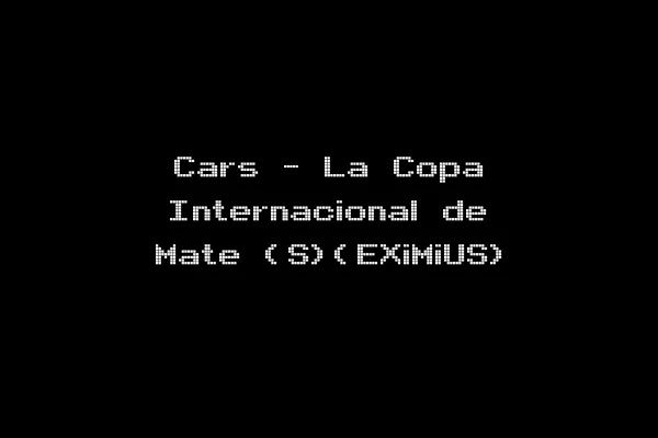 Cars - La Copa Internacional de Mate (S)(EXiMiUS)
