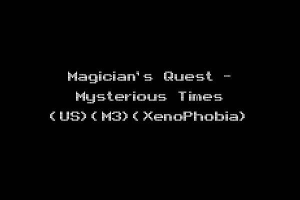 Magician's Quest - Mysterious Times (US)(M3)(XenoPhobia)