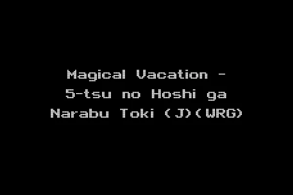 Magical Vacation - 5-tsu no Hoshi ga Narabu Toki (J)(WRG)