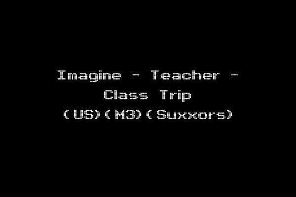 Imagine - Teacher - Class Trip (US)(M3)(Suxxors)