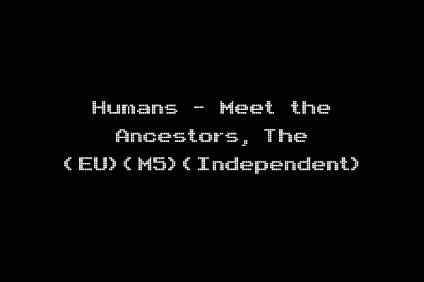 Humans - Meet the Ancestors, The (EU)(M5)(Independent)