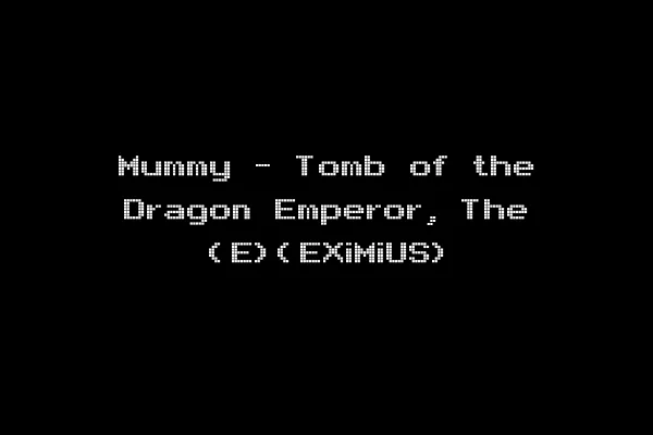 Mummy - Tomb of the Dragon Emperor, The (E)(EXiMiUS)