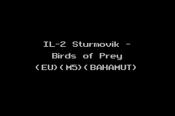 IL-2 Sturmovik - Birds of Prey (EU)(M5)(BAHAMUT)