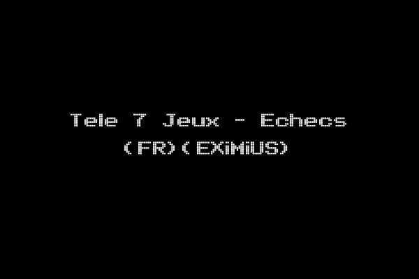 Tele 7 Jeux - Echecs (FR)(EXiMiUS)