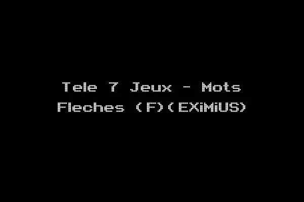 Tele 7 Jeux - Mots Fleches (F)(EXiMiUS)