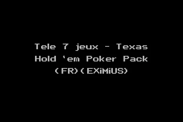 Tele 7 jeux - Texas Hold 'em Poker Pack (FR)(EXiMiUS)