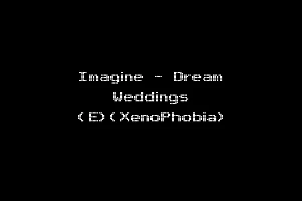 Imagine - Dream Weddings (E)(XenoPhobia)