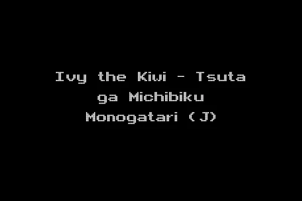 Ivy the Kiwi - Tsuta ga Michibiku Monogatari (J)