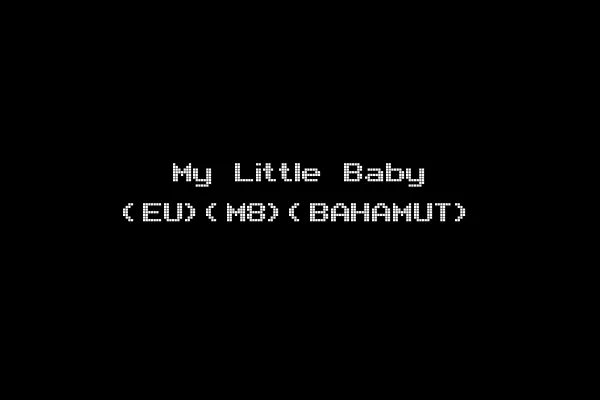 My Little Baby (EU)(M8)(BAHAMUT)