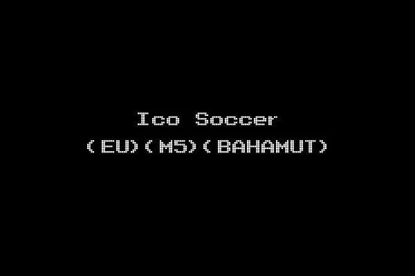 Ico Soccer (EU)(M5)(BAHAMUT)