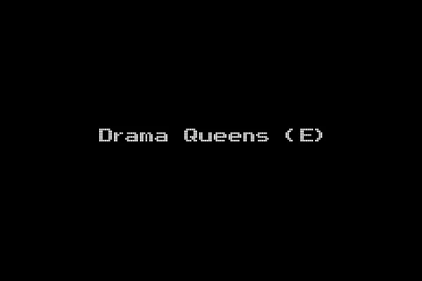 Drama Queens (E)
