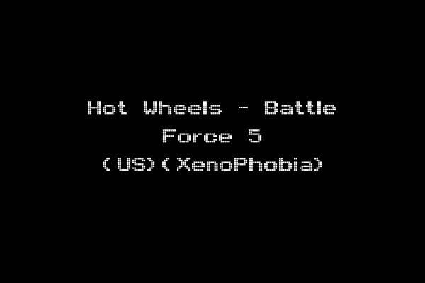 Hot Wheels - Battle Force 5 (US)(XenoPhobia)