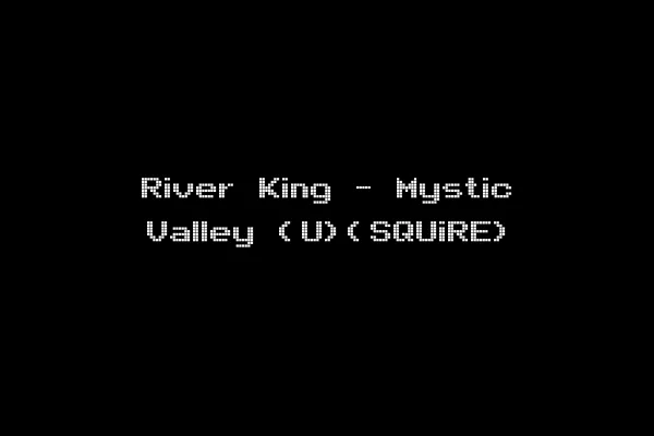 River King - Mystic Valley (U)(SQUiRE)