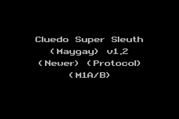 Cluedo Super Sleuth (Maygay) v1.2 (Newer) (Protocol) (M1A/B)