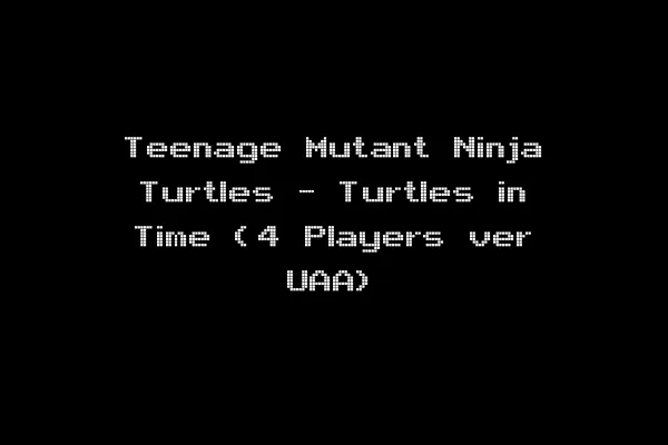 Teenage Mutant Ninja Turtles - Turtles in Time (4 Players ver UAA)