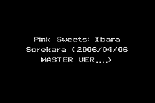 Pink Sweets: Ibara Sorekara (2006/04/06 MASTER VER....)