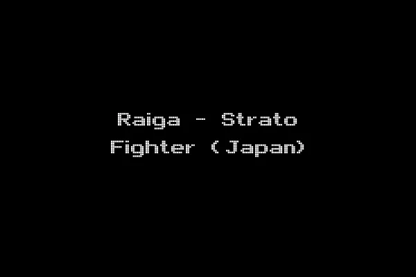 Raiga - Strato Fighter (Japan)