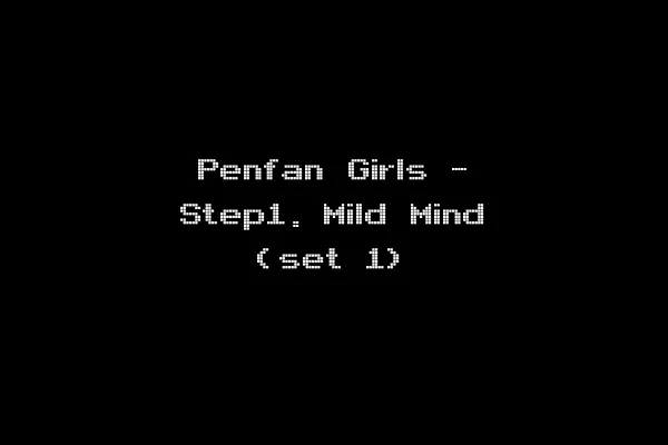 Penfan Girls - Step1. Mild Mind (set 1)