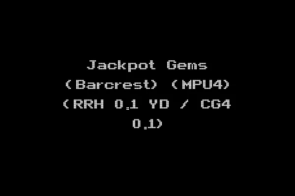 Jackpot Gems (Barcrest) (MPU4) (RRH 0.1 YD / CG4 0.1)