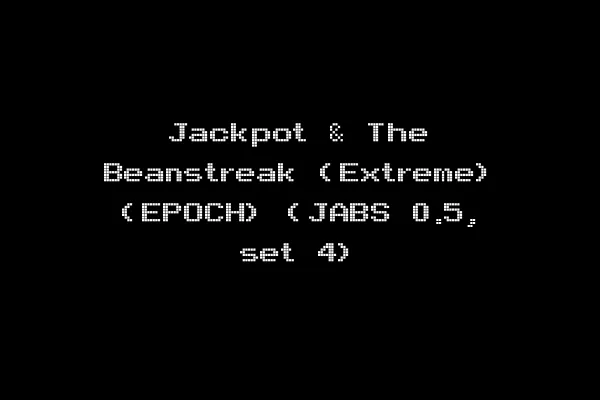 Jackpot & The Beanstreak (Extreme) (EPOCH) (JABS 0.5, set 4)