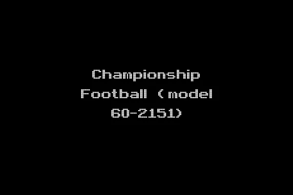 Championship Football (model 60-2151)