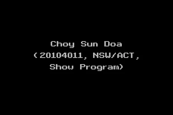Choy Sun Doa (20104011, NSW/ACT, Show Program)