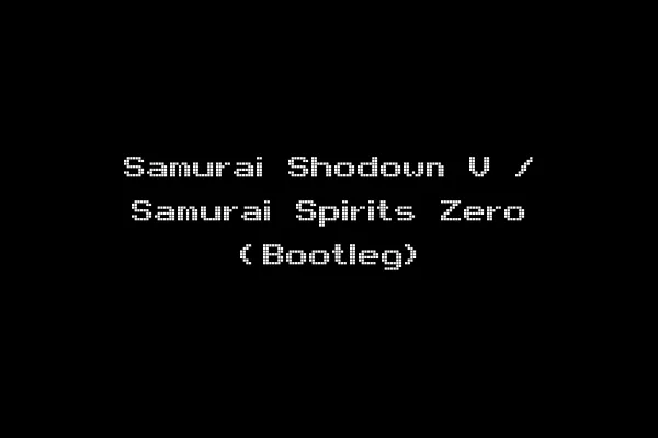 Samurai Shodown V / Samurai Spirits Zero (Bootleg)