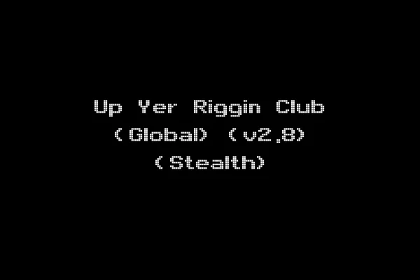 Up Yer Riggin Club (Global) (v2.8) (Stealth)