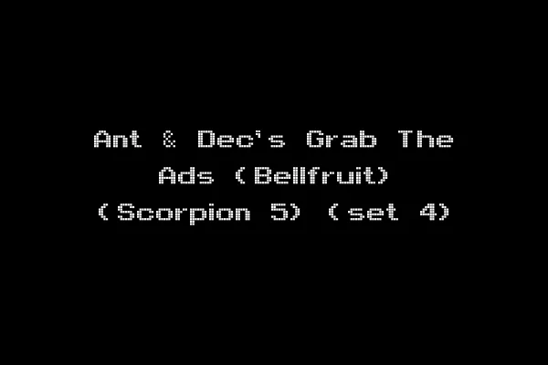 Ant & Dec's Grab The Ads (Bellfruit) (Scorpion 5) (set 4)