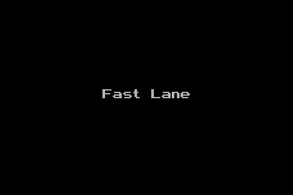 Fast Lane