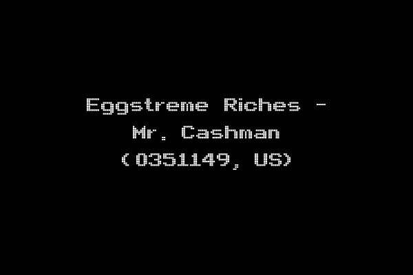 Eggstreme Riches - Mr. Cashman (0351149, US)