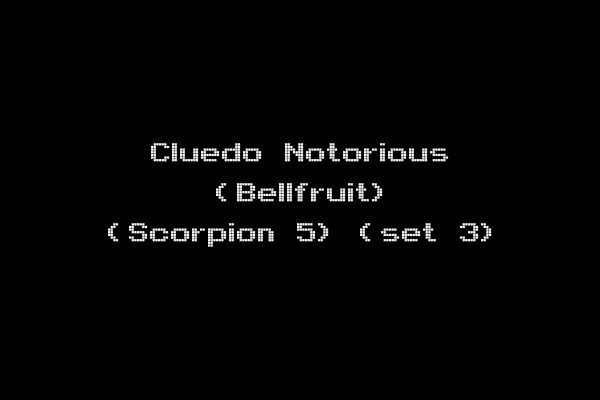 Cluedo Notorious (Bellfruit) (Scorpion 5) (set 3)