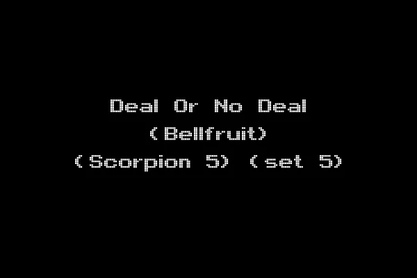 Deal Or No Deal (Bellfruit) (Scorpion 5) (set 5)