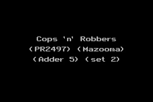 Cops 'n' Robbers (PR2497) (Mazooma) (Adder 5) (set 2)