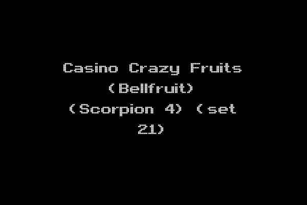 Casino Crazy Fruits (Bellfruit) (Scorpion 4) (set 21)