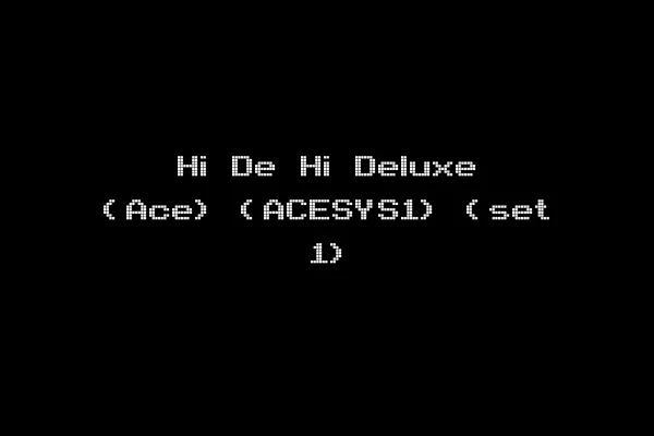 Hi De Hi Deluxe (Ace) (ACESYS1) (set 1)