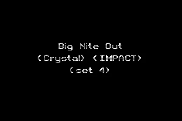 Big Nite Out (Crystal) (IMPACT) (set 4)