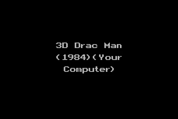 3D Drac Man (1984)(Your Computer)