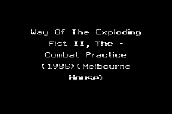 Way Of The Exploding Fist II, The - Combat Practice (1986)(Melbourne House)